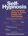 Self-Hypnosis: The Complete Guide to Better Health and Self-change