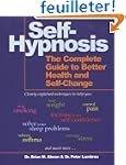 Self-Hypnosis: The Complete Guide to...