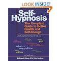 Self-Hypnosis: The Complete Guide to Better Health and Self-change