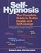 Self-Hypnosis: The Complete Guide to Better Health and Self-change