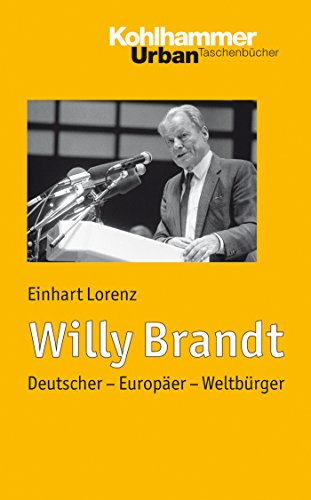 Willy Brandt: Deutscher - Europäer - Weltbürger (Urban-Taschenbücher) (German Edition)