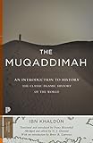 The Muqaddimah: An Introduction to History (Princeton Classics)