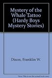 The Hardy Boys in The mystery of the whale tattoo, The mystery of the desert giant, The flickering torch mystery