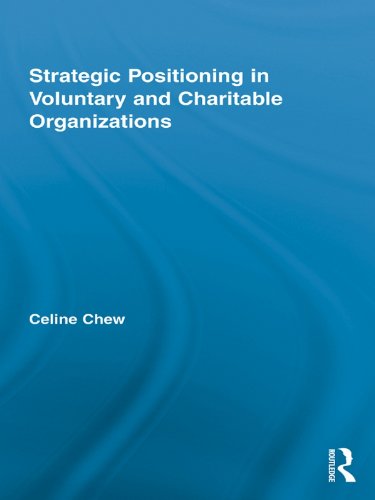 Strategic Positioning in Voluntary and Charitable Organizations (Routledge Studies in the Management of Voluntary and Non-Profit Organizations)