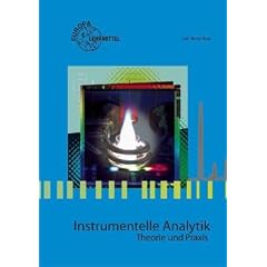 Instrumentelle Analytik: Theorie und Praxis