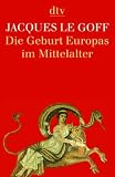 Produkt-Bild: Die Geburt Europas im Mittelalter