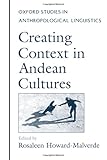 Creating context in Andean cultures