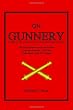 On Gunnery: The Art and Science of Field Artillery from the American Civil War to the Dawn of the 21st Century