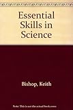 Essential skills in science