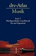dtv-Atlas Musik: Band 2: Musikgeschichte vom Barock bis zur Gegenwart