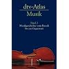 dtv-Atlas Musik: Band 2: Musikgeschichte vom Barock bis zur Gegenwart