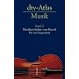 dtv-Atlas Musik: Band 2: Musikgeschichte vom Barock bis zur Gegenwart