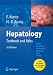 Books : Hepatology, Textbook and Atlas: History, Morphology, Biochemistry, Diagnostics, Clinic, Therapy