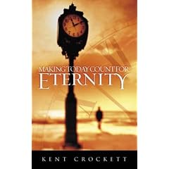 Making Today Count for Eternity