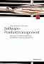 Software-Produktmanagement: Wartung und Weiterentwicklung bestehender Anwendungssysteme