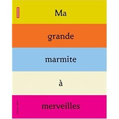 Ma grande marmite à merveilles