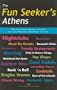 The Fun Seeker's Athens: The Ultimate Guide to One of the World's Hottest Cities (Night + Day Athens)