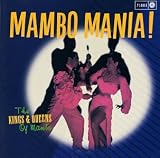 Mambo Mania! The Kings & Queens of Mambo