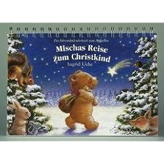 Adventskalender, Mischas Reise zum Christkind: Eine Adventskalendergeschichte. Ein Adventskalenderbuch zum Aufstellen