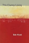 This Clumsy Living (Pitt Poetry Series)