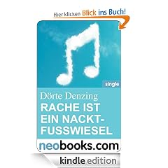 Neobooks - Rache ist ein Nacktfußwiesel: Eine Musikgeschichte