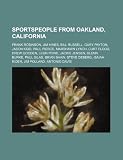 Sportspeople from Oakland, California: Frank Robinson, Jim Hines, Bill Russell, Gary Payton, Jason Kidd, Paul Pierce, Marshawn Lynch
