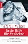 Erste Hilfe f�r Verliebte: Die besten Tips f�r leidenschaftlichen Sex, rauschende Romantik und ein Leben voller Liebe