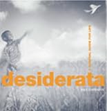 Desiderata : a survival guide for life
