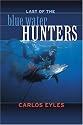 The Last of the Blue Water Hunters