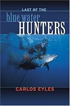 The Last of the Blue Water Hunters