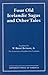 Four Old Icelandic Sagas and Other Tales