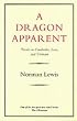 Dragon Apparent: Travels in Cambodia, Laos and Vietnam