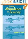 From Abundance to Scarcity: A History Of U.S. Marine Fisheries Policy