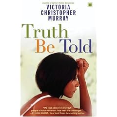 Truth be Told: A Novel