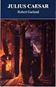 Julius Caesar (Greece and Rome Live Series)