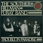 Trouble in Paradise by  The Souther Hillman Furay Band 