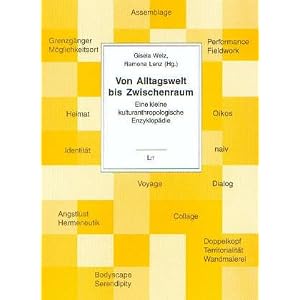 Von Alltagswelt bis Zwischenraum: Eine kleine kulturanthropologische Enzyklopädie