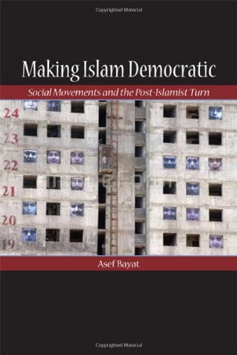 Making Islam Democratic: Social Movements and the Post-Islamist Turn