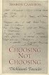 Choosing Not Choosing