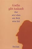 Klett-Lesehefte - Level 10: Goethe Gibt Auskunft. Uber Sein Leben, Sein Werk, Seine Zeit. (German Edition)