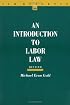 An Introduction to Labor Law (I L R Bulletin)