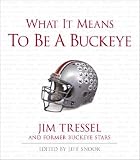What It Means to Be a Buckeye [WHAT IT MEANS TO BE A BUC]