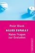 Alles Zufall?: Naive Fragen zur Evolution