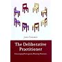 The Deliberative Practitioner: Encouraging Participatory Planning Processes