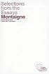 Selections from the Essays of Montaigne (Crofts Classics)