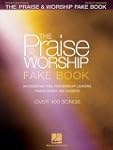 The Praise & Worship Fake Book: An Es...
