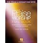 The Praise and Worship Fake Book: An Essential Tool for Worship Leaders, Praise Bands and Singers!