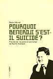 Pourquoi Benerdji s est-il suicidé ?