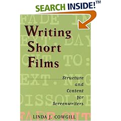 Writing Short Films: Structure and Content for Screenwriters