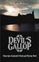 Devil's Gallop: Trips Into Scotland's Dark and Bloody Past